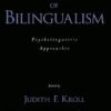 Handbook of Bilingualism Psikolinguistik Approaches Judith F Kroll 2005