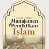 Dasar-Dasar Manajemen Pendidikan Islam Umi Kulsum 2020