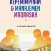 Kepemimpinan dan Manajemen Madrasah Mualimin 2023