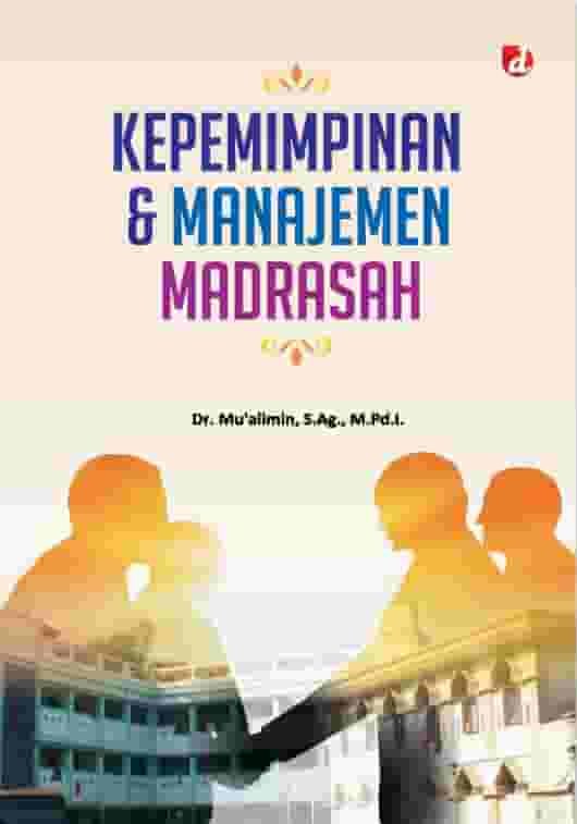 Kepemimpinan dan Manajemen Madrasah Mualimin 2023