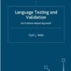 Language Testing and Validation Cyril J Weir 2005