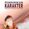 Pendidikan Karakter Peluang dalam Membangun Karakter Bangsa Sofyan Tsauri 2015