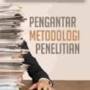 Pengantar Metodologi Penelitian Rafai Abu Bakar 2021
